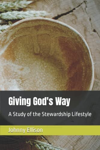 Giving God's Way: A Study of the Stewardship Lifestyle