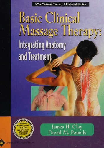 Basic Clinical Massage Therapy: Integrating Anatomy and Treatment (LWW Massage Therapy & Bodywork Series)