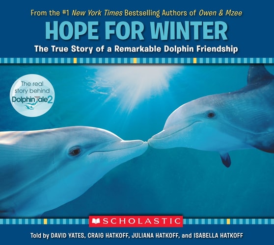Hope for Winter: The True Story of A Remarkable Dolphin Friendship