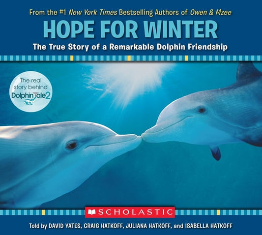 Hope for Winter: The True Story of A Remarkable Dolphin Friendship