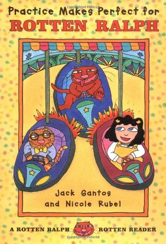 Practice Makes Perfect for Rotten Ralph: A Rotten Ralph Rotten Reader