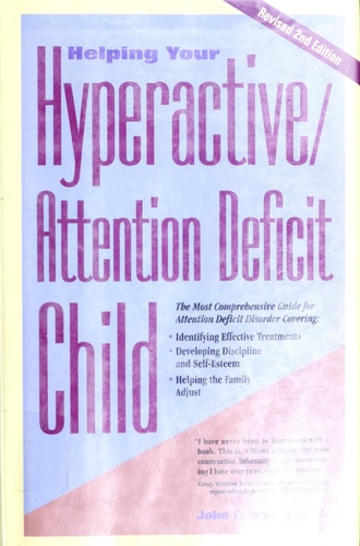 Helping Your Hyperactive/Attention Deficit Child: Revised 2nd Edition