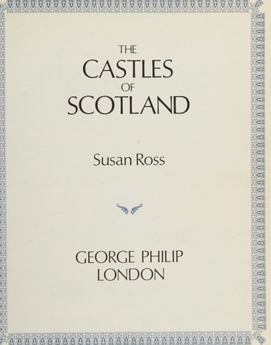 The Castles of Scotland