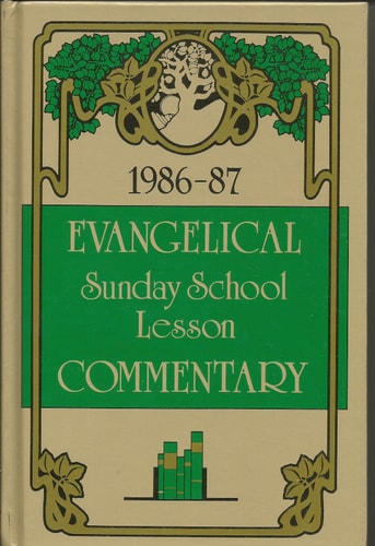 1986-87 Evangelical Sunday School Commentary (Evangelical Bible Leson Seris, thirty-fifth annual volume)