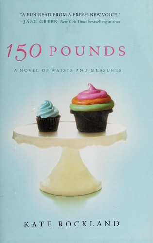 150 Pounds: A Novel of Waists and Measures