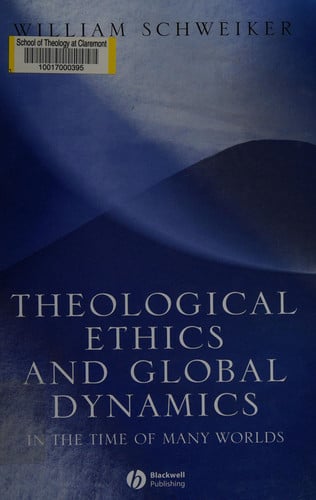 Theological Ethics and Global Dynamics: In the Time of Many Worlds
