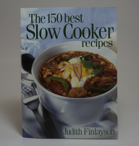 The 150 Best Slow Cooker Recipes