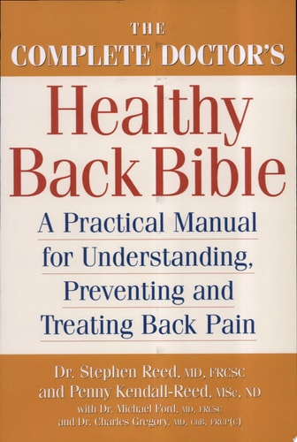 The Complete Doctor's Healthy Back Bible: A Practical Manual for Understanding, Preventing and Treating Back Pain