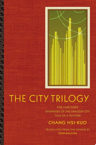 The City Trilogy (Modern Chinese Literature from Taiwan)