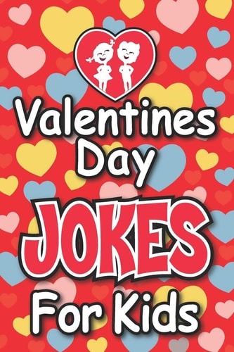 Valentines Day Jokes For Kids: Valentines Day Gift For Kids (Valentines Day Gifts for Kids)