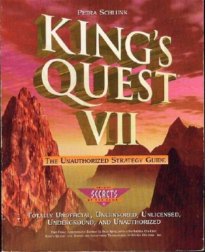 King's Quest VII: The Unauthorized Strategy Guide (Secrets of the Games)