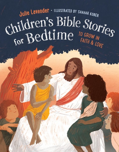 Childrens Bible Stories for Bedtime (Fully Illustrated) To Grow in Faith & Love