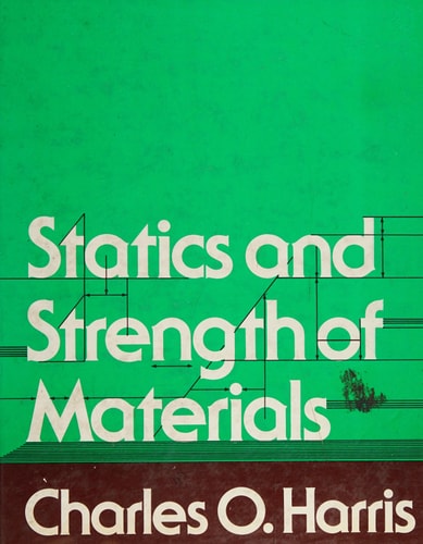 Harris: Statics and Strength of Mate