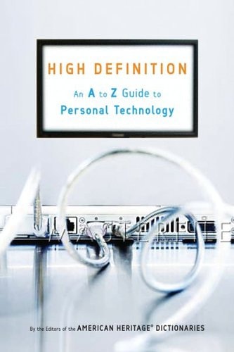 High Definition: An a to Z Guide to Personal Technology