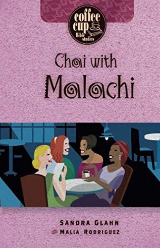 Chai with Malachi (Coffee Cup Bible Studies)