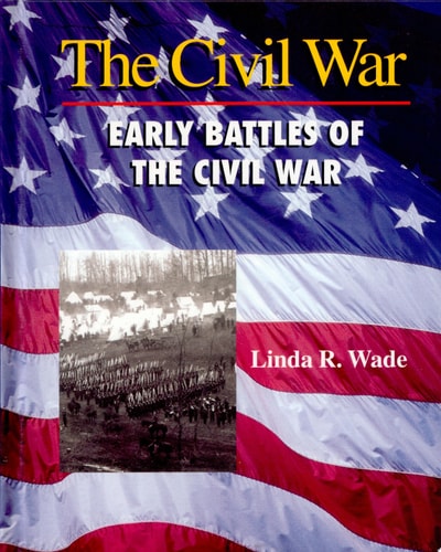 Early Battles of the Civil War (Civil War (Management Concepts))