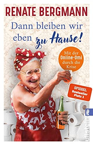 Dann bleiben wir eben zu Hause!: Mit der Online-Omi durch die Krise