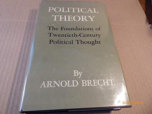 Political Theory: The Foundations of Twentieth-Century Political Thought (Princeton Legacy Library)