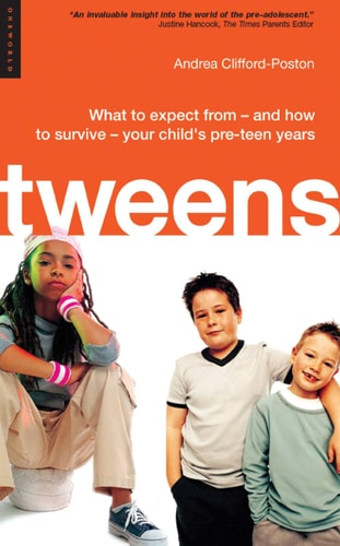Tweens: What to expect from - and how to survive - your child's pre-teen years