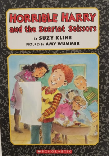 HORRIBLE HARRY, and the scarlet scissors. by Suzy