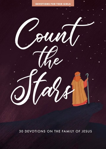Count the Stars - Teen Girls' Devotional: 30 Devotions on the Family of Jesus (Volume 9) (LifeWay Students Devotions)