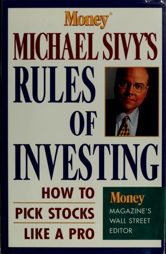 Michael Sivys Rules of Investing How To
