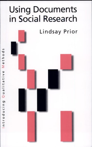 Using Documents in Social Research (Introducing Qualitative Methods series)