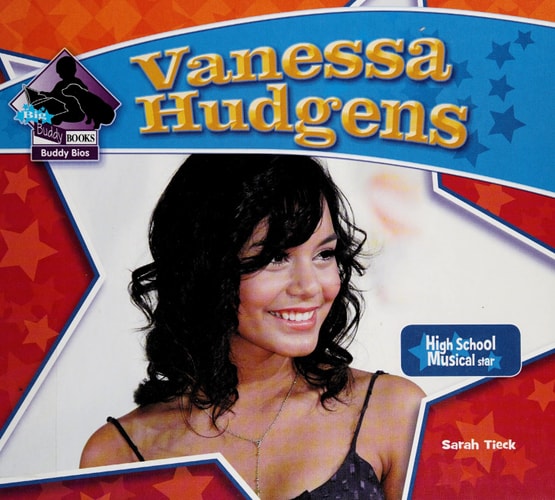 Vanessa Hudgens: High School Musical Star (Big Buddy Biographies)