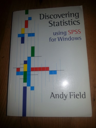 Discovering Statistics Using SPSS for Windows: Advanced Techniques for Beginners (Introducing Statistical Methods series)