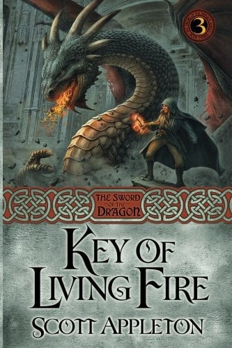 Key of Living Fire (The Sword of the Dragon) (Volume 3)