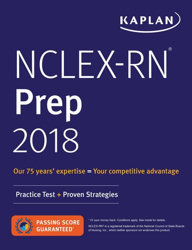 NCLEX-RN Prep 2018: Practice Test + Proven Strategies (Kaplan Test Prep)