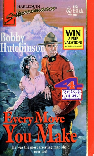 Every Move You Make : 4 Strong Men (Harlequin Superromance No. 643)