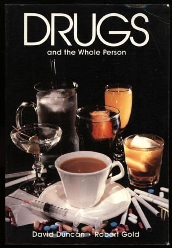 Drugs and the Whole Person