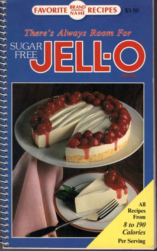 There's Always Room for Sugar Free Jell-O Brand (Favorite All Time Recipes)