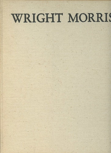 Wright Morris: Photographs and Words