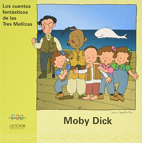 Moby Dick (Cuentos Fantasticos de las Tres Mellizas) (Spanish Edition)