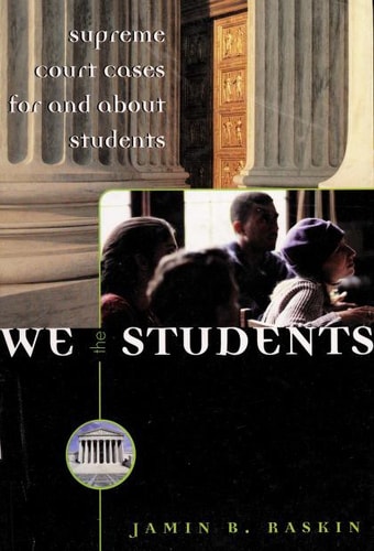 We the Students: Supreme Court Decisions for and About Students