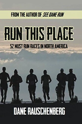 Run This Place: 52 Must Run Races in North America