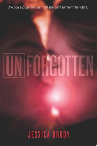 Unforgotten (The Unremembered Trilogy, 2)