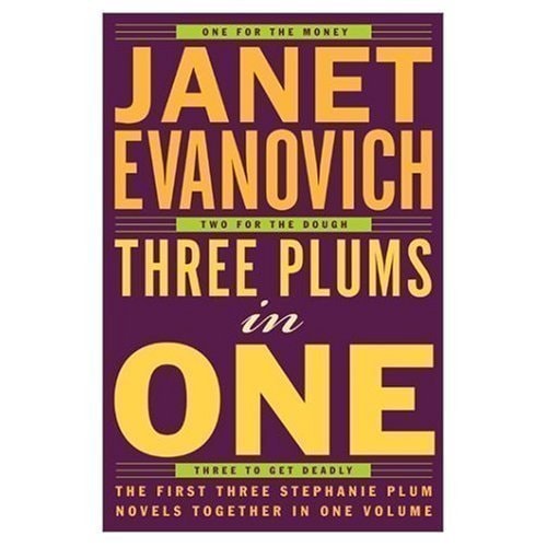 Three Plums in One: One for the Money, Two for the Dough, Three to Get Deadly