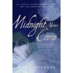 Midnight Never Come by Marie Brennan (2008-05-03)