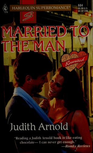 Married to the Man : Reunited (Harlequin Superromance No. 684)