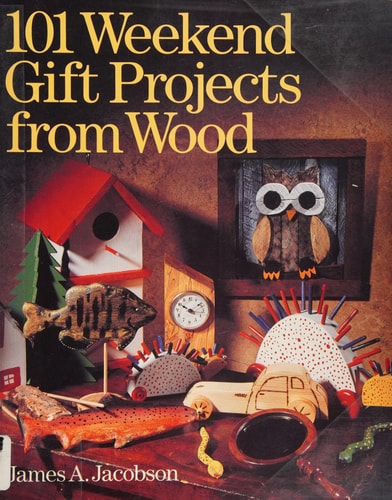 101 Weekend Gift Projects from Wood