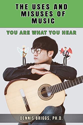 The Uses and Misuses of Music: You Are What You Hear