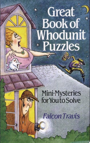 Great Book of Whodunit Puzzles Mini-mysteries for You to Solve