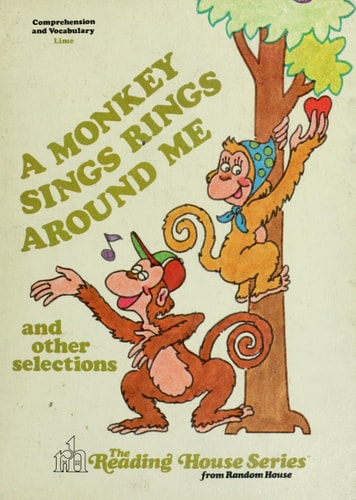 A monkey sings rings around me and other selections (The Reading house series from Random House : Comprehension and vocabulary)