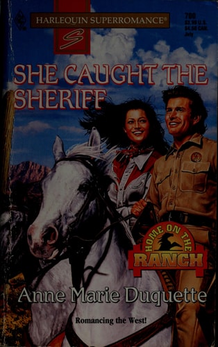 She Caught the Sheriff (Home on the Ranch, Book 5) (Harlequin Superromance, No 700)