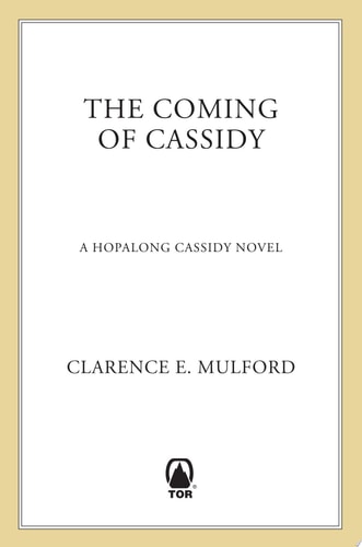 The Coming of Cassidy (A Hopalong Cassidy Novel)