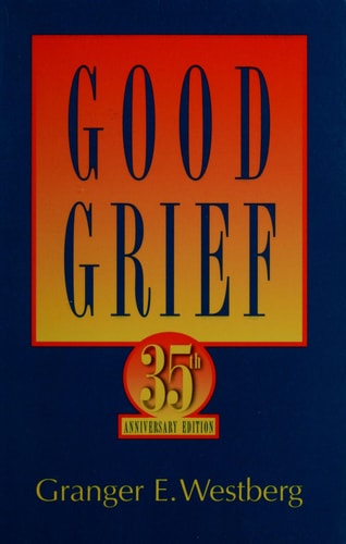 Good Grief: A Constructive Approach to the Problem of Loss