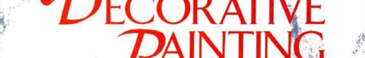 Decorative Painting for the Home: Creating Exciting Effects With Water-Based Paints